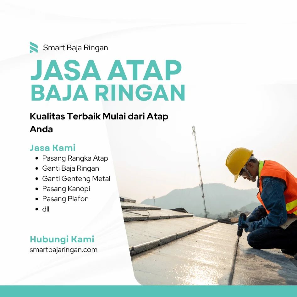 Smart Baja Ringan Aplikator Atap Baja Ringan Terbaik